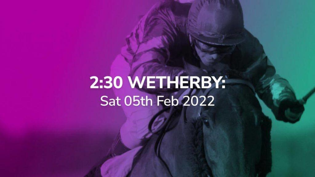 Sport Preview: 2:30 Wetherby - Sat 05th Feb 2022