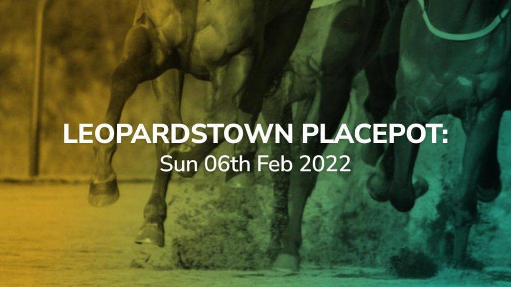 Sport Preview: Leopardstown Placepot - Sun 06th Feb 2022