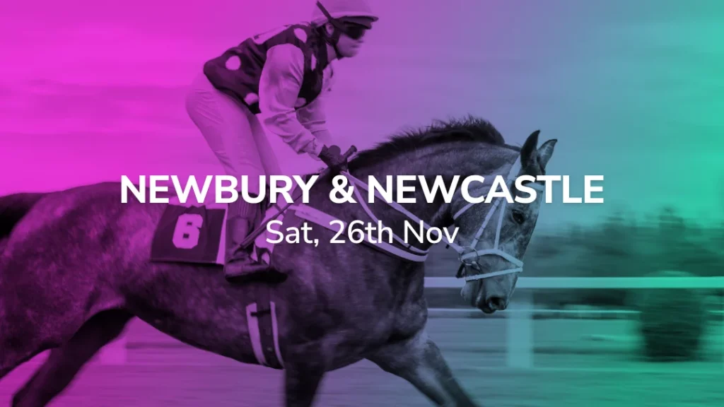 Sport Preview: Newbury & Newcastle - Sat 26th Nov 2022