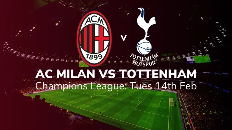 ac milan vs tottenham preview stats tips 14/02/2023 sport-preview