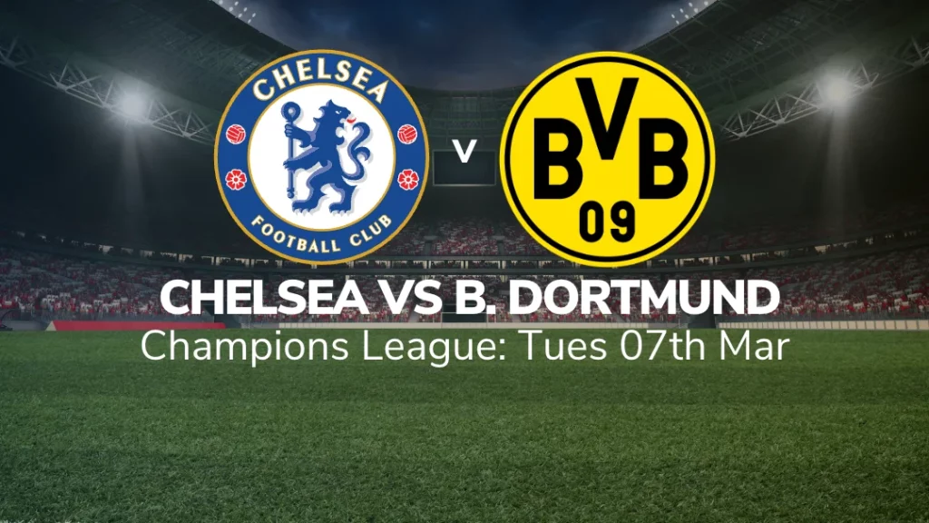 chelsea vs borussia dortmund preview stats and suggested bets 07/03/2023 sport-preview