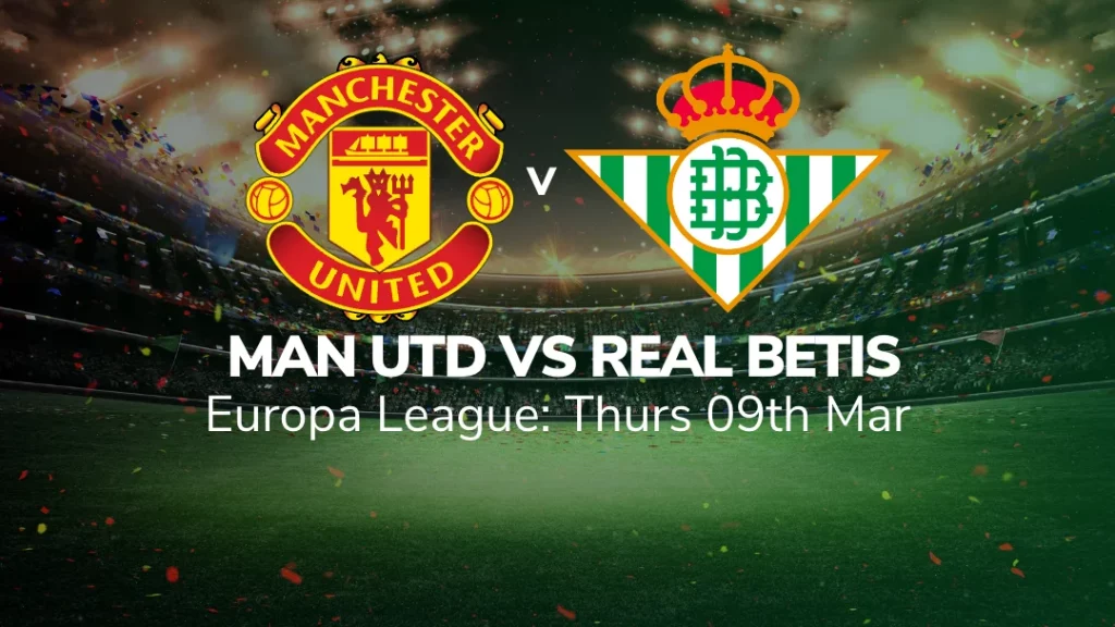 manchester united vs real betis preview stats and suggested bets 09/03/2023 sport-preview