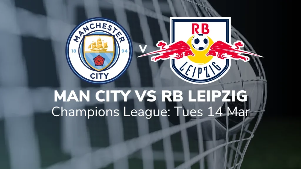 manchester city vs rb leipzig preview stats and suggested bets 14/03/2023 sport preview