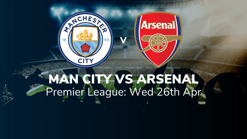 manchester city vs arsenal 26/04/2023 preview stats and suggested bets sport preview