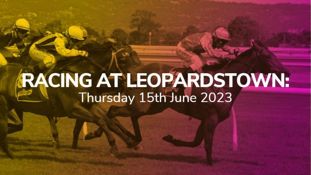leopardstown racecourse 15 06 2023 top picks sport preview