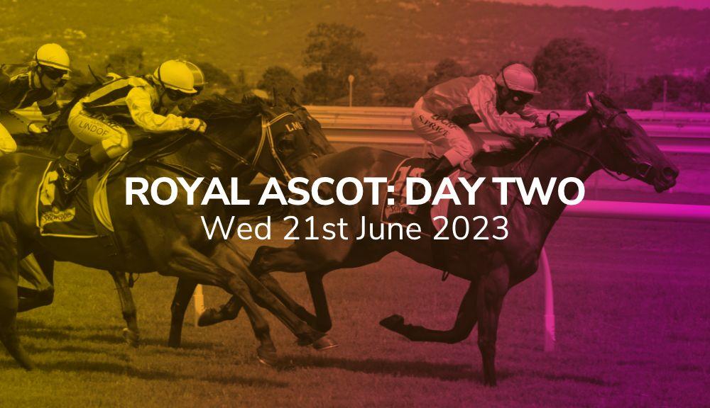 royal ascot 21 06 2023 sport preview