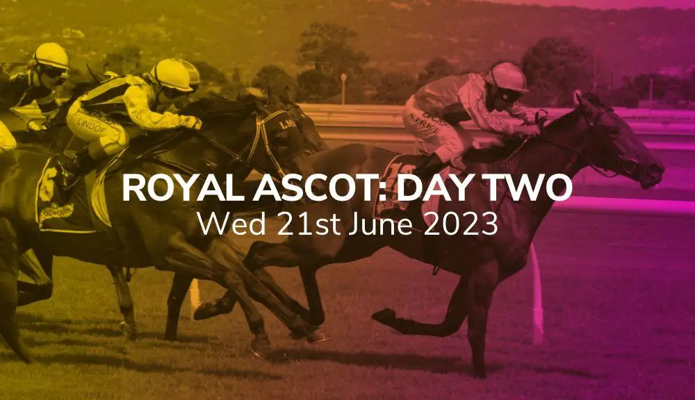 royal ascot 21 06 2023 sport preview