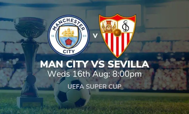 man city vs sevilla 16/08/2023 sport preview
