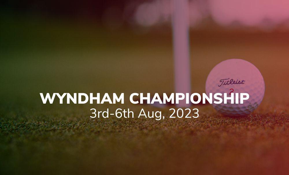 wyndham championship 2023 betting preview sport preview