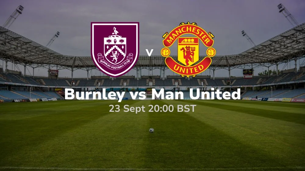 burnley vs manchester united 23/09/2023 betting tips sport preview