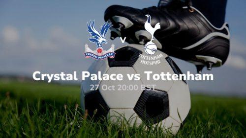 crystal-palace-vs-tottenham hotspur betting tips 26 10 2023 sport preview
