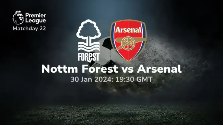 nottingham forest vs arsenal 30/01/2024 sport preview