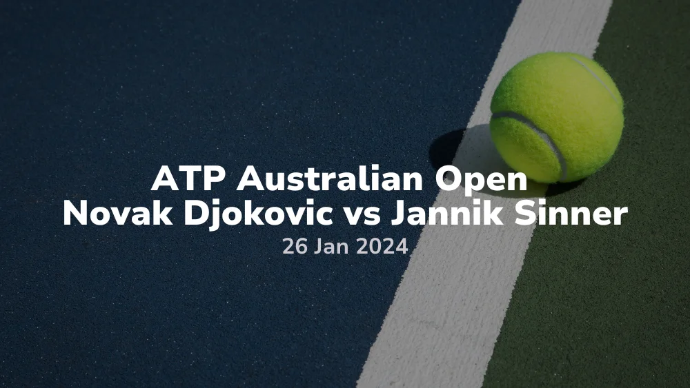 ATP Australian Open Novak Djokovic vs Jannik Sinner 26012024 sport preview (1)