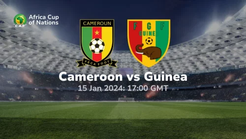Cameroon vs Guinea Prediction & Betting Tips 15012024 sport preview
