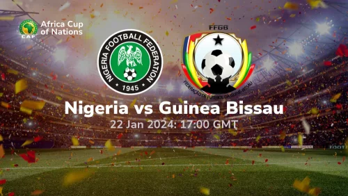 Guinea Bissau vs Nigeria Prediction & Betting Tips 22012024 sport preview