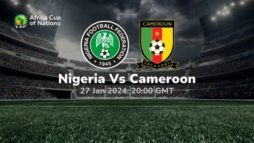 Nigeria vs Cameroon Prediction & Betting Tips 27012024 sport preview