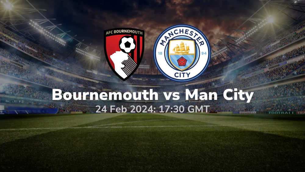 Man City Vs Bournemouth Prediction Explore As Vantagens Da Plataforma