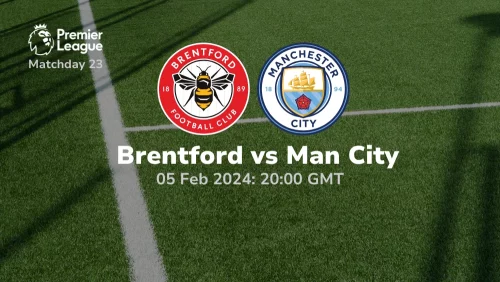 Brentford vs Manchester City Prediction & Betting Tips 05022024 sport preview