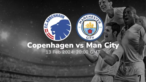 Copenhagen vs Manchester City Prediction & Betting Tips 13022024 sport preview