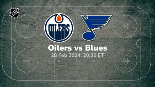 Edmonton-Oilers-vs-St.-Louis-Blues-Prediction-Betting-Tips-2282024-sport-preview-500x282