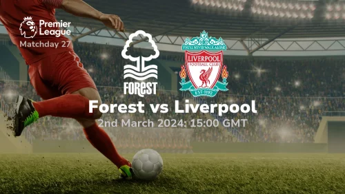 Nottingham Forest vs Liverpool Prediction & Betting Tips 02032024 sport preview