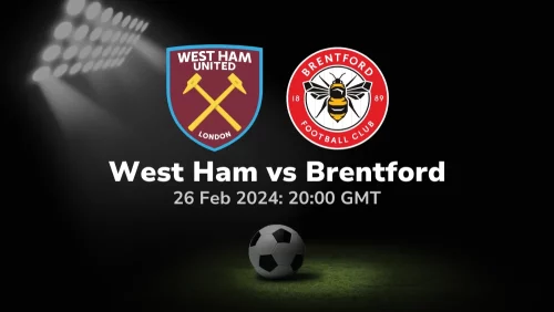 West Ham United vs Brentford Prediction & Betting Tips 26022024 sport preview