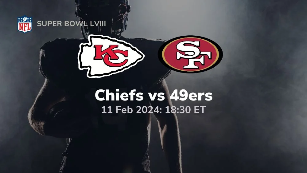 kansas city chiefs vs san francisco 49ers 02/11/2024 sport preview