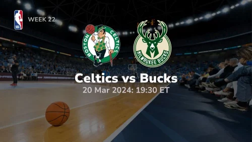 Boston Celtics vs Milwaukee Bucks Prediction & Betting Tips 3/20/2024