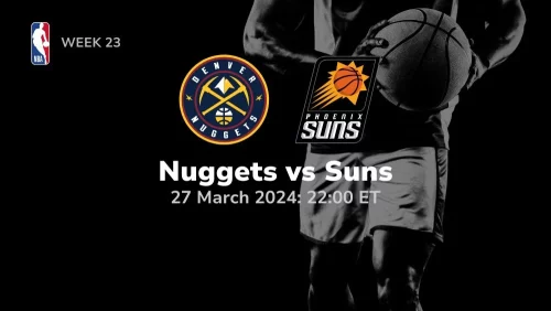 Denver Nuggets vs Phoenix Suns Prediction & Betting Tips 3/27/2024