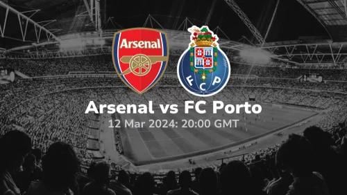Arsenal vs FC Porto Prediction & Betting Tips 12032024 sport preview