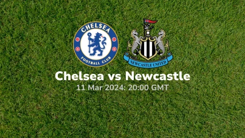 Chelsea vs Newcastle Prediction & Betting Tips 11032024 sport preview