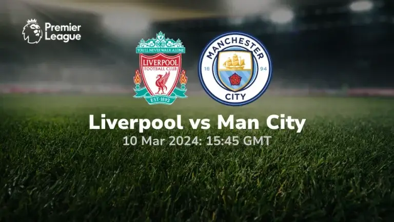 Liverpool vs Manchester City Prediction & Betting Tips 10032024