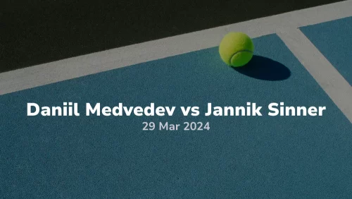 Miami Open Semi-finals Daniil Medvedev vs Jannik Sinner 29032024 sport preview