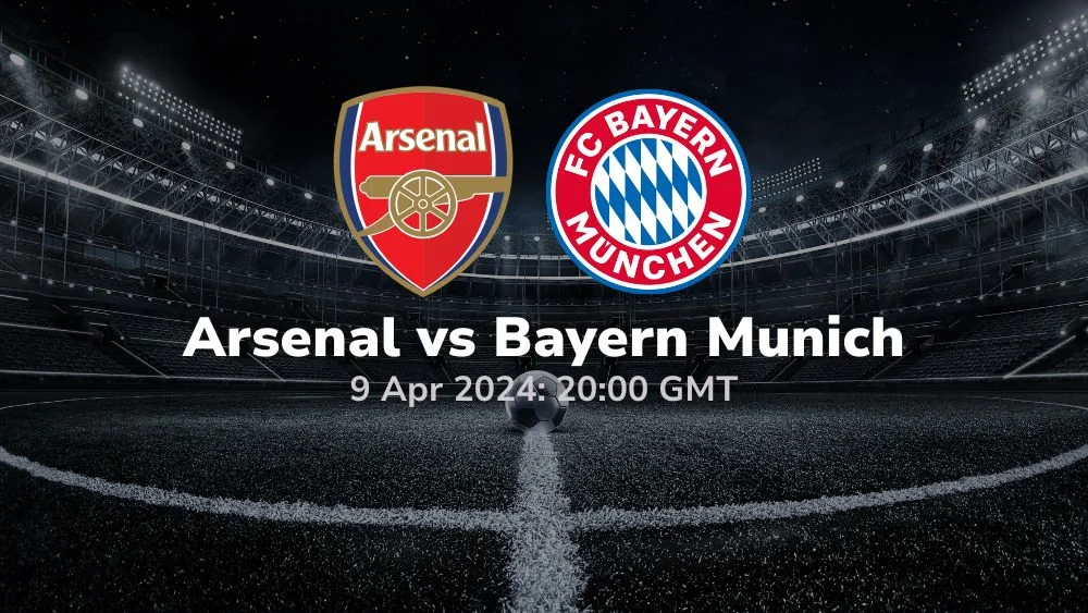 Arsenal vs Bayern Munich Prediction & Betting Tips 09042024 sport preview