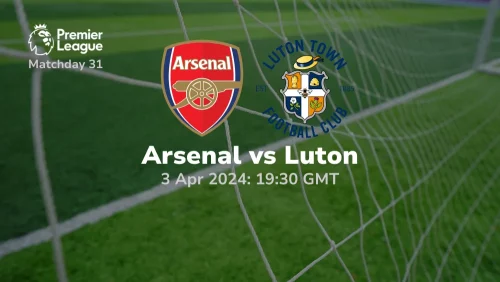 Arsenal vs Luton Town Prediction & Betting Tips 03042024 sport preview