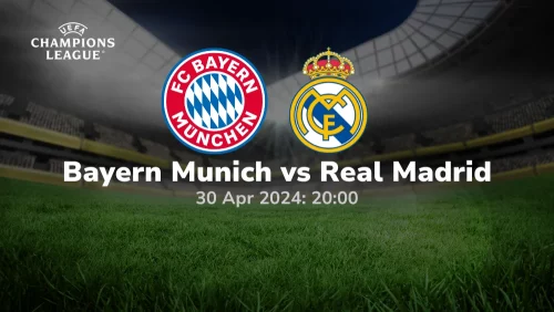 Bayern Munich vs Real Madrid Prediction & Betting Tips 30042024 sport preview