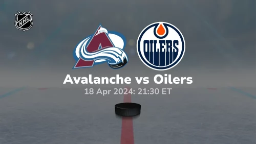Colorado Avalanche vs Edmonton Oilers Prediction & Betting Tips 4182024 sport preview