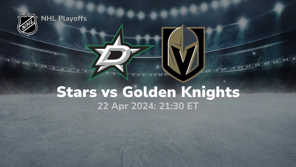 Dallas Stars vs Vegas Golden Knights Prediction 4/22/24