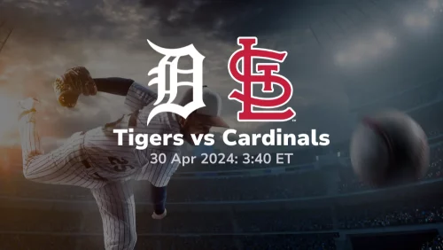 Detroit Tigers vs St. Louis Cardinals Prediction & Betting Tips 4302024 sport preview