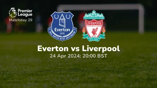 Everton vs Liverpool Prediction & Betting Tips 24042024 sport preview