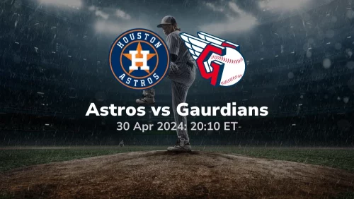 Houston Astros vs Cleveland Guardians Prediction & Betting Tips 4302024 sport preview