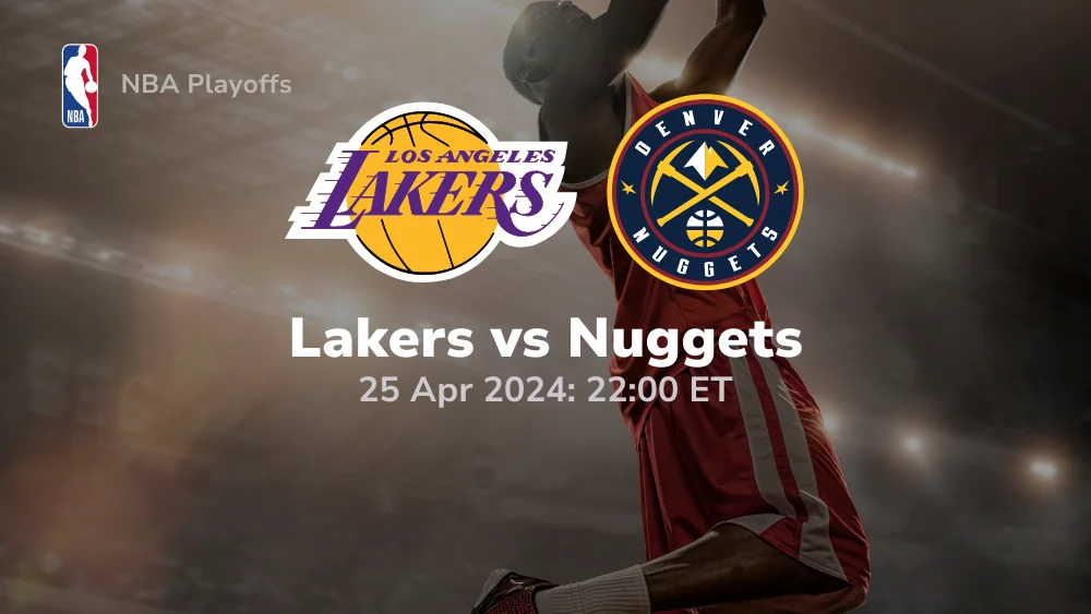 Los Angeles Lakers Vs Denver Nuggets Prediction 4/25/24