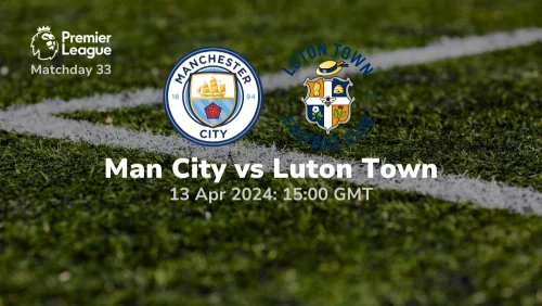 Manchester City vs Luton Town Prediction & Betting Tips 13042024 sport preview