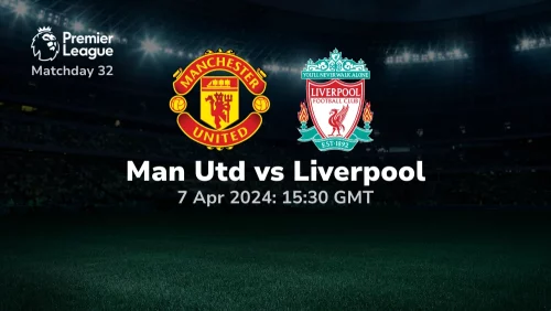 Manchester United vs Liverpool Prediction & Betting Tips 07042024