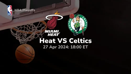 Miami Heat vs Boston Celtics Prediction & Betting Tips 4272024 Sport preview