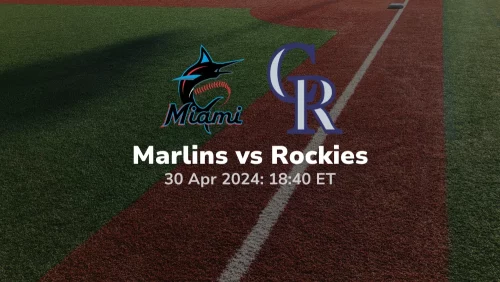 Miami Marlins vs Colorado Rockies Prediction & Betting Tips 4302024 sport preview