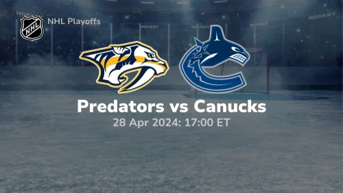 Nashville Predators vs Vancouver Canucks Prediction & Betting Tips 4282024 sport preview