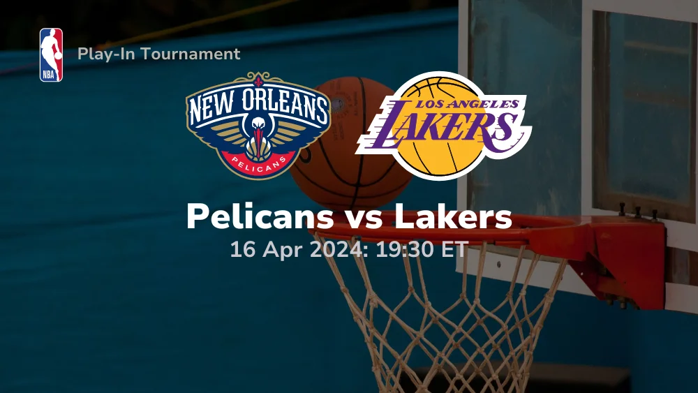 New Orleans Pelicans vs Los Angeles Lakers Prediction 4/16/24