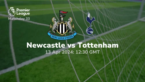 Newcastle United vs Tottenham Hotspur Prediction & Betting Tips 13042024 sport preview