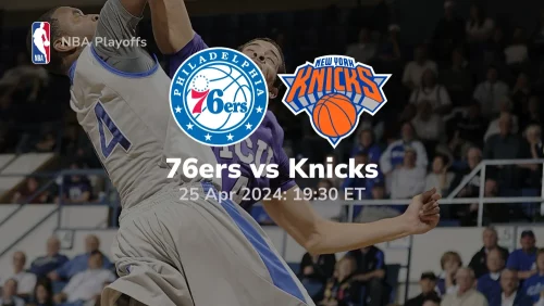 Philadelphia 76ers vs New York Knicks Prediction & Betting Tips 4252024 sport preview